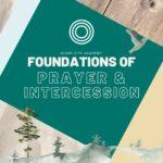 Foundations of Prayer and Intercession